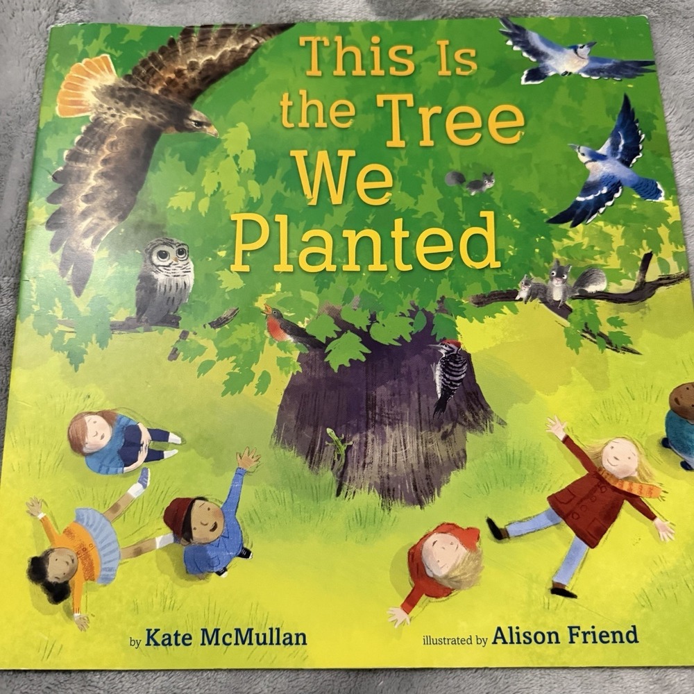 This Is the Tree We Planted Kate McMullan Childrens Paperback Picture Book